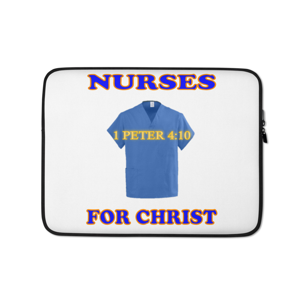 Nurses For Christ - 1 Peter 4:10 - Laptop Sleeve