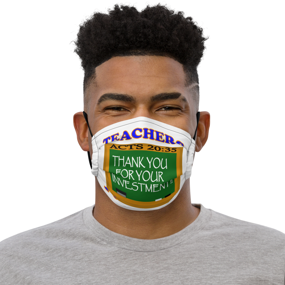 Teachers' Investment - Premium Face Mask