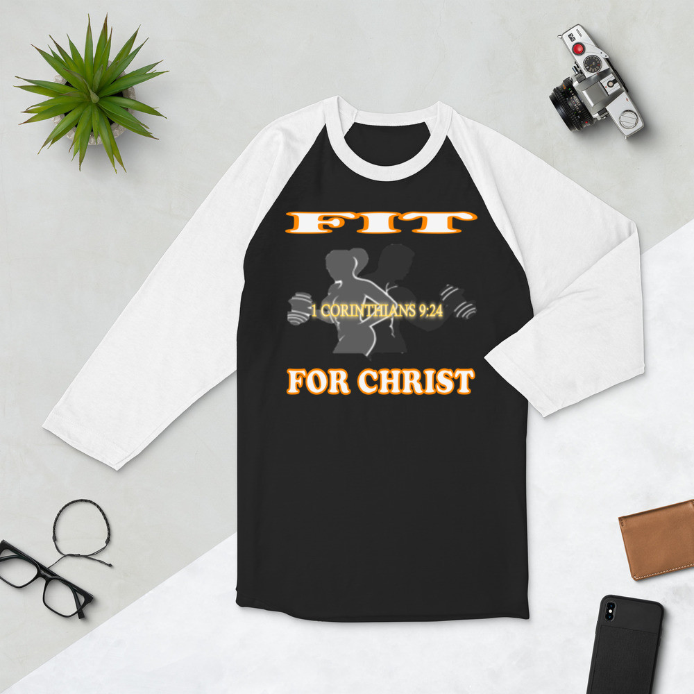 Fit For Christ - 3/4 Sleeve Raglan Shirt - For Him or For Her