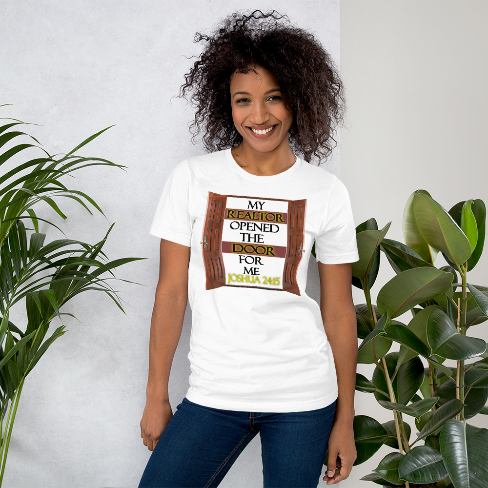 My Realtor Opened the Door for Me - Joshua 24: 15 - Short-Sleeve T-Shirt - For HIm or For Her