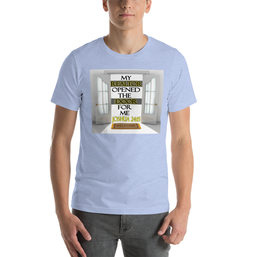 My Realtor Opened the Door for Me - Joshua 24:15 - Short-Sleeve T-Shirt - For Him or For Her
