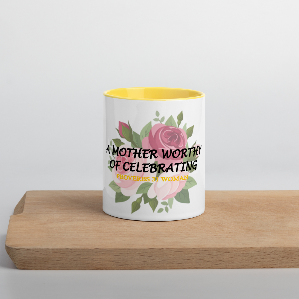 A Mother Worthy of Celebrating - Mug with Color Inside