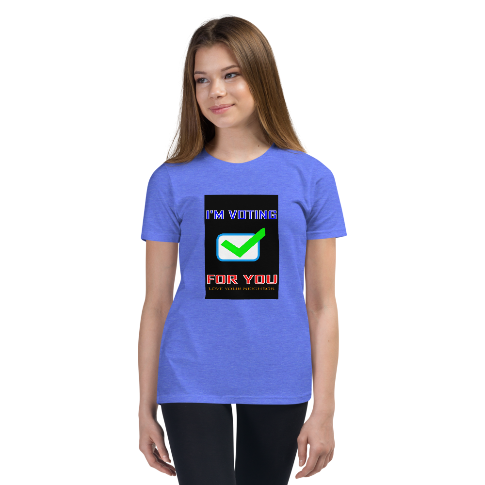 I'm Voting For You - Youth Short Sleeve T-Shirt - For Boys & For Girls