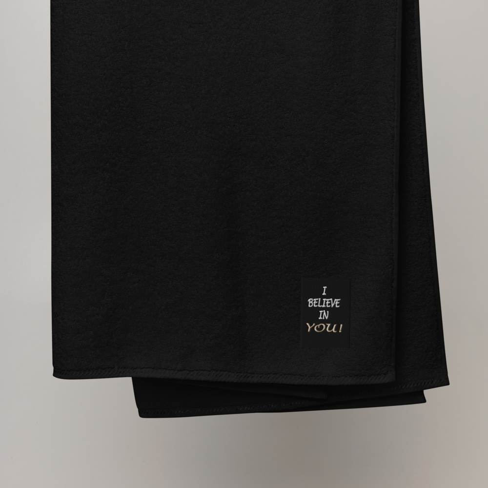 I Believe in You - Turkish Cotton Towel