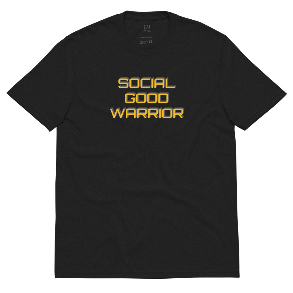 SOCIAL GOOD WARRIOR - Unisex recycled t-shirt