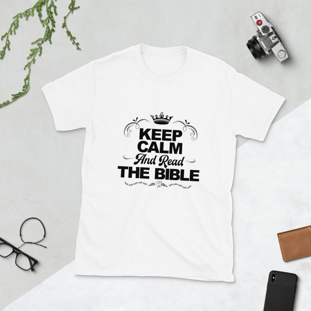 Keep Calm And Read The Bible T-Shirt