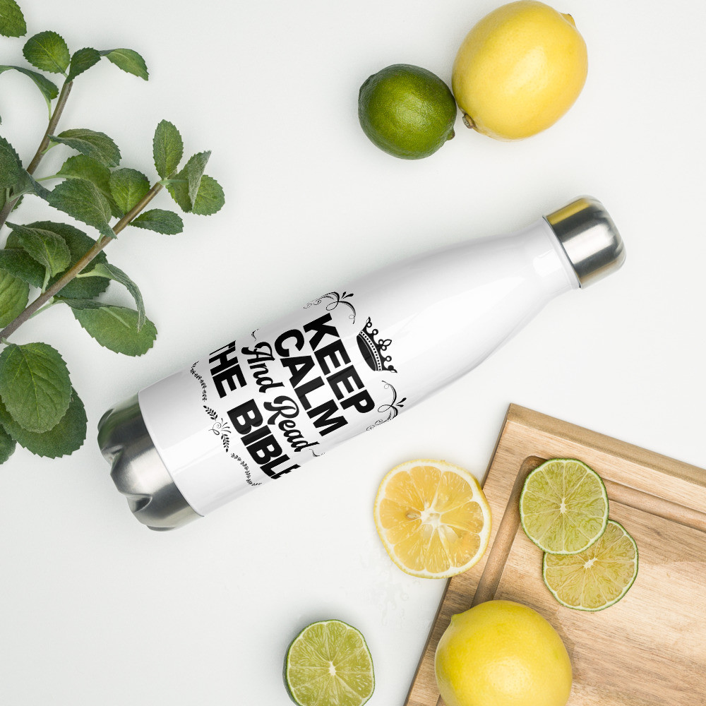 Keep Calm And Read The Bible Stainless Steel Water Bottle
