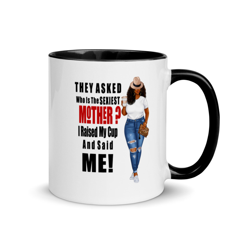 Who Is The Sexiest Mother w/Cup -Mug with Color Inside