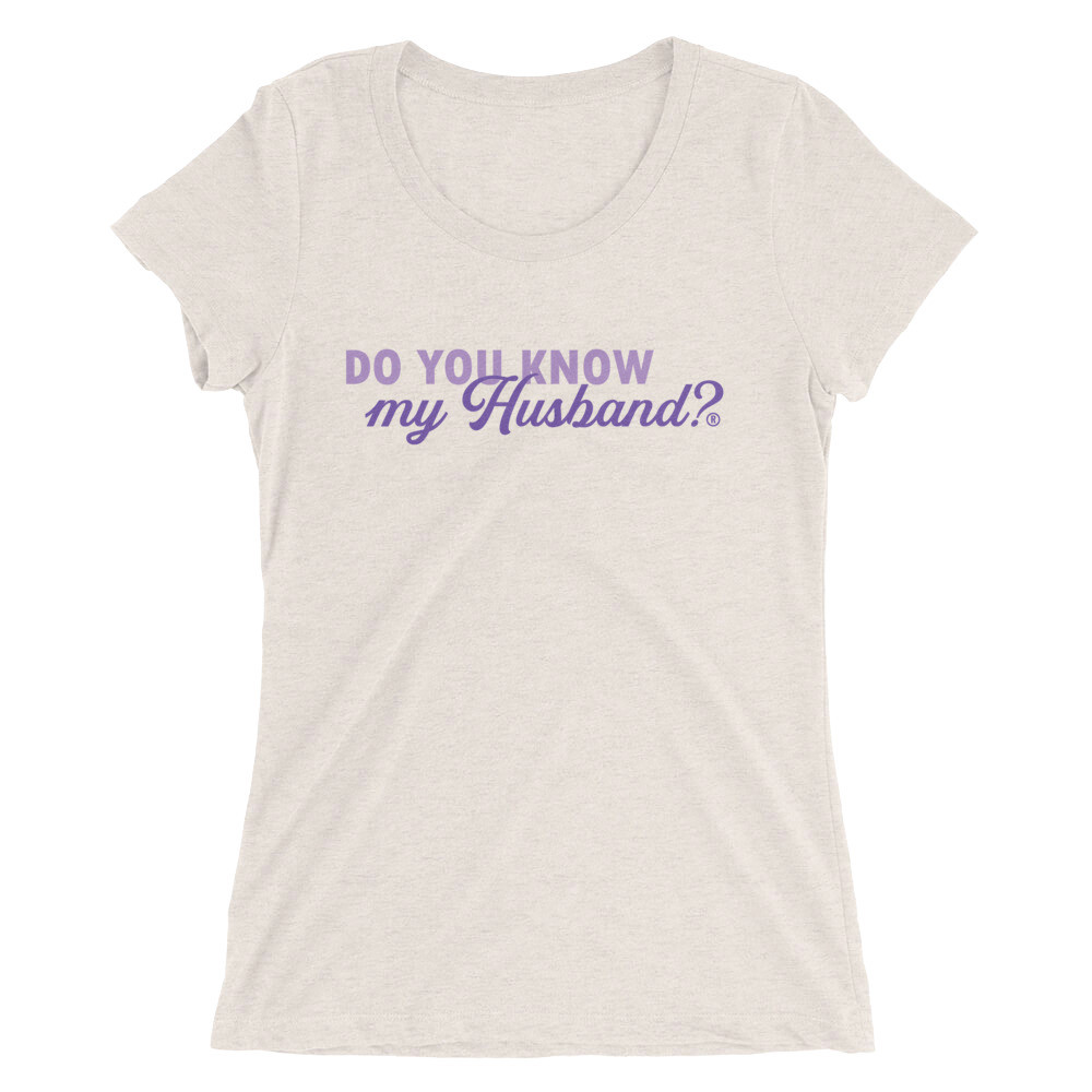 Do You Know My Husband? Slim Fit Women's T-Shirt, Singles Tshirt, Soulmate Shirt, Single Ready to Mingle Shirt, Marriage Shirt
