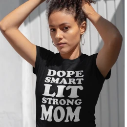 Dope Smart Lit Strong Mom T-Shirt, Mother's day shirt