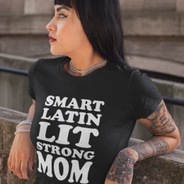 Smart Latin Lit Strong Mom T-Shirt