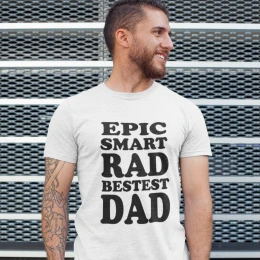 Epic smart rad bestest dad T-Shirt
