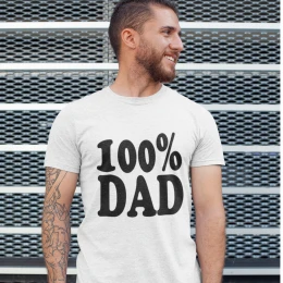 100% Dad T-Shirt