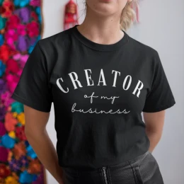 Creator of my Business T-Shirt