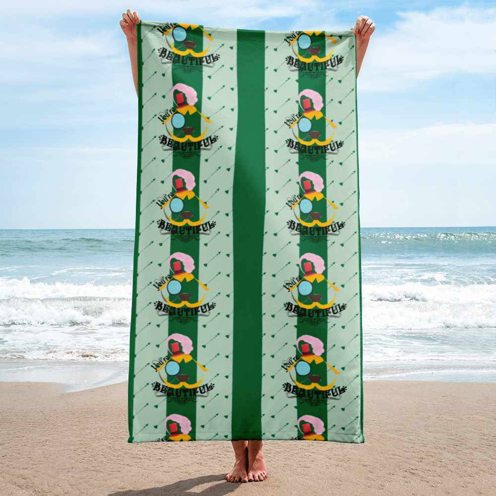 You're Beautiful Towel