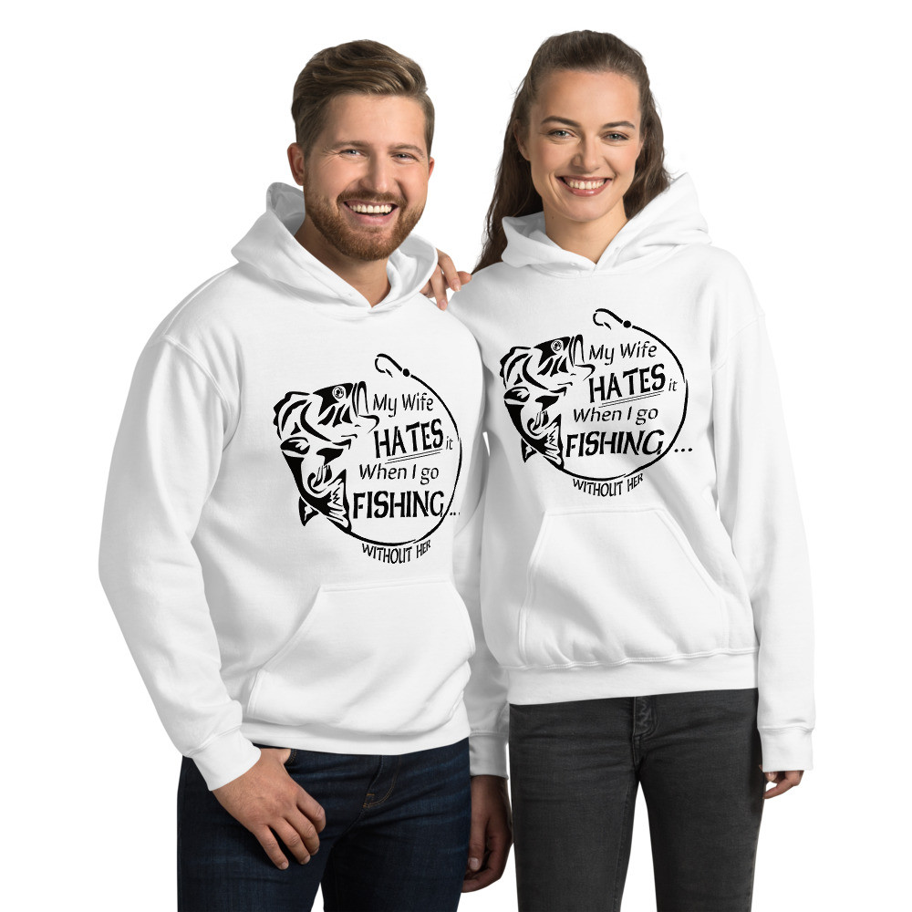 My Wife Hates it When...Unisex Hoodie