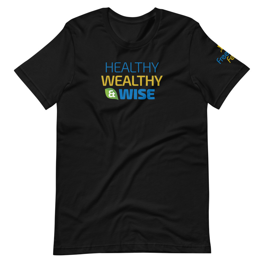 Healthy Wealthy Wise - Short Sleeve Unisex Tee