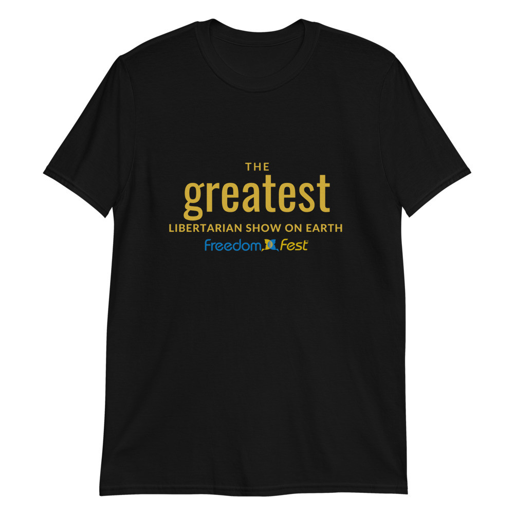 The Greatest Libertarian Show on Earth - Short Sleeve Unisex Tee