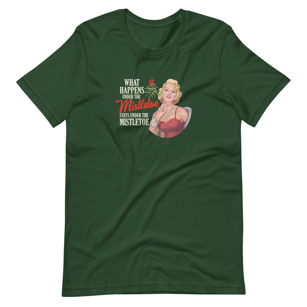 What Happens Under The Mistle Toe - Unisex Short Sleeve Tee