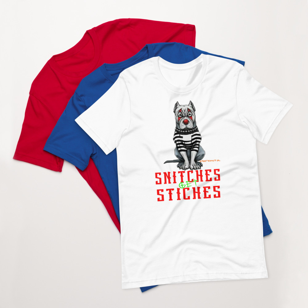 Snitches get Stiches Unisex T-Shirt