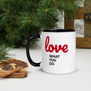 "Love What You Do, Do What You Love" - Mug with Color Inside (5 Colours)