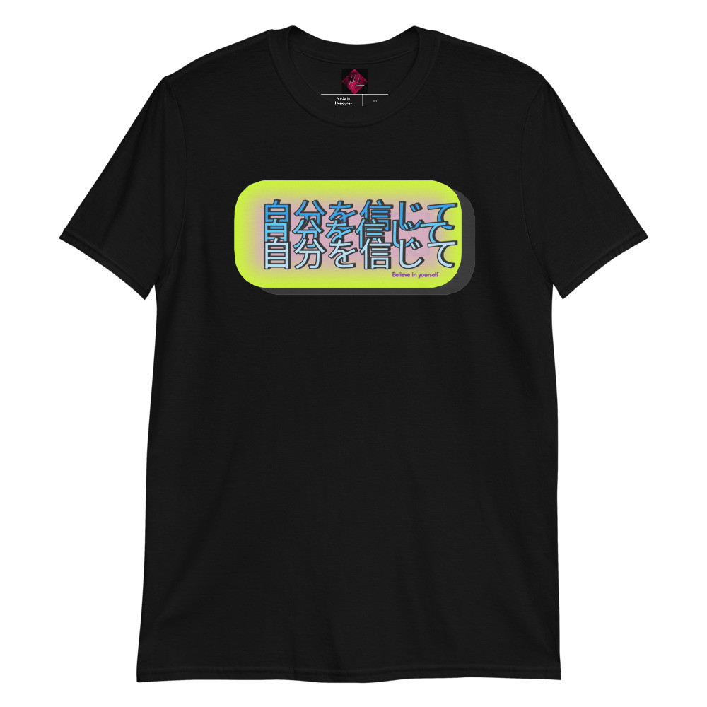 T-Shirt - BELIEVE IN YOURSELF