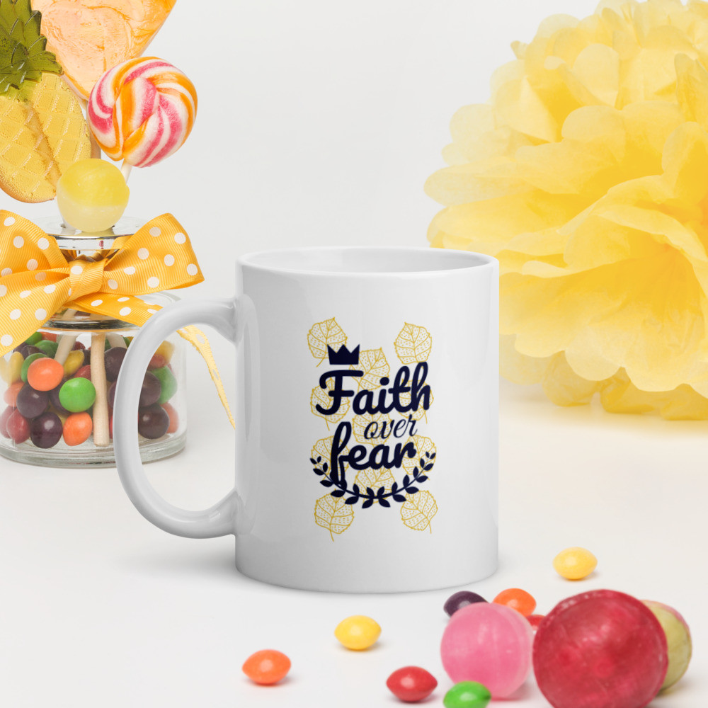 White glossy mug - Faith Over Fear