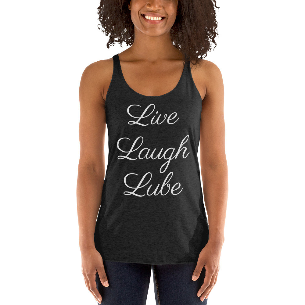 Women's Racerback Tank  Live Laugh Lube