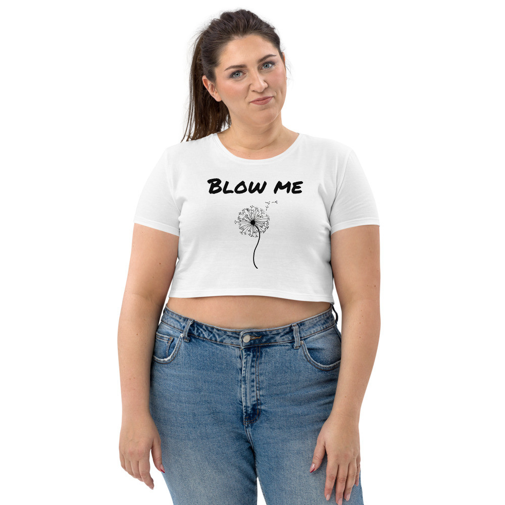 Organic Crop Top Blow Me