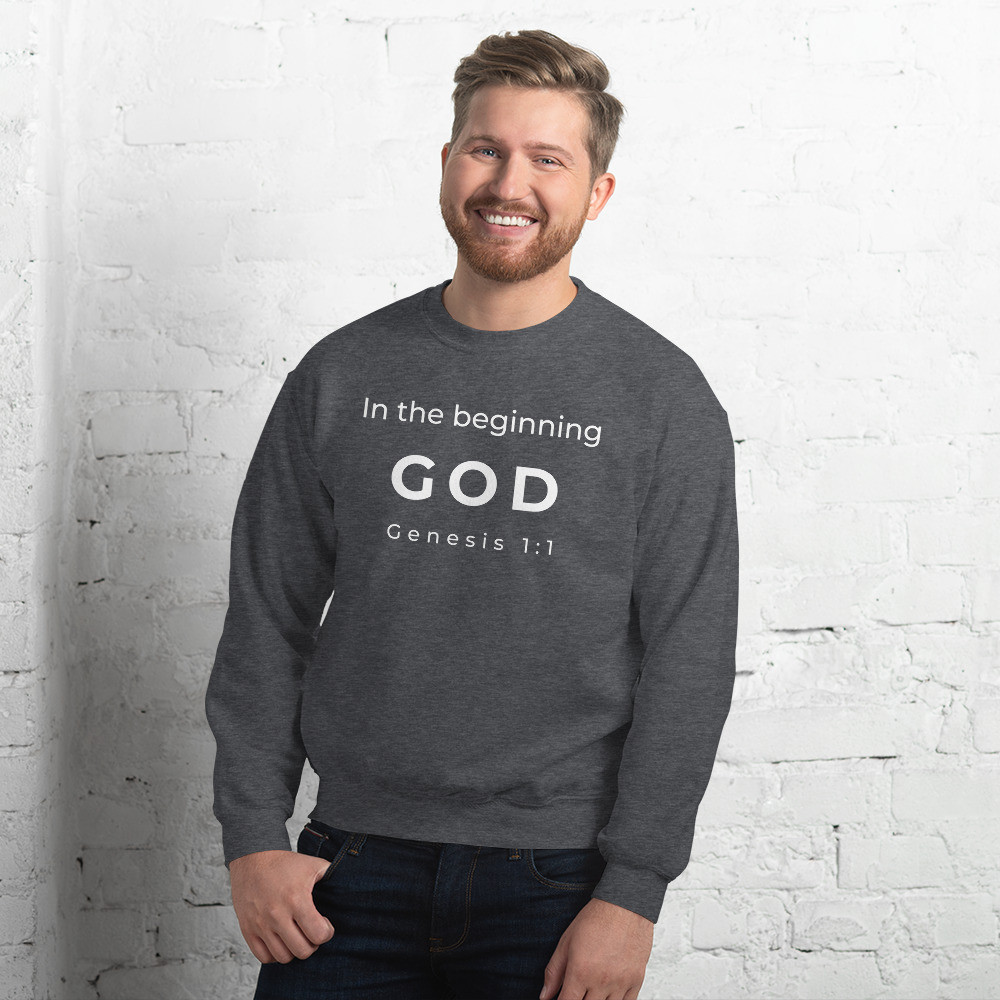 Unisex Sweatshirt - In the beginning GOD