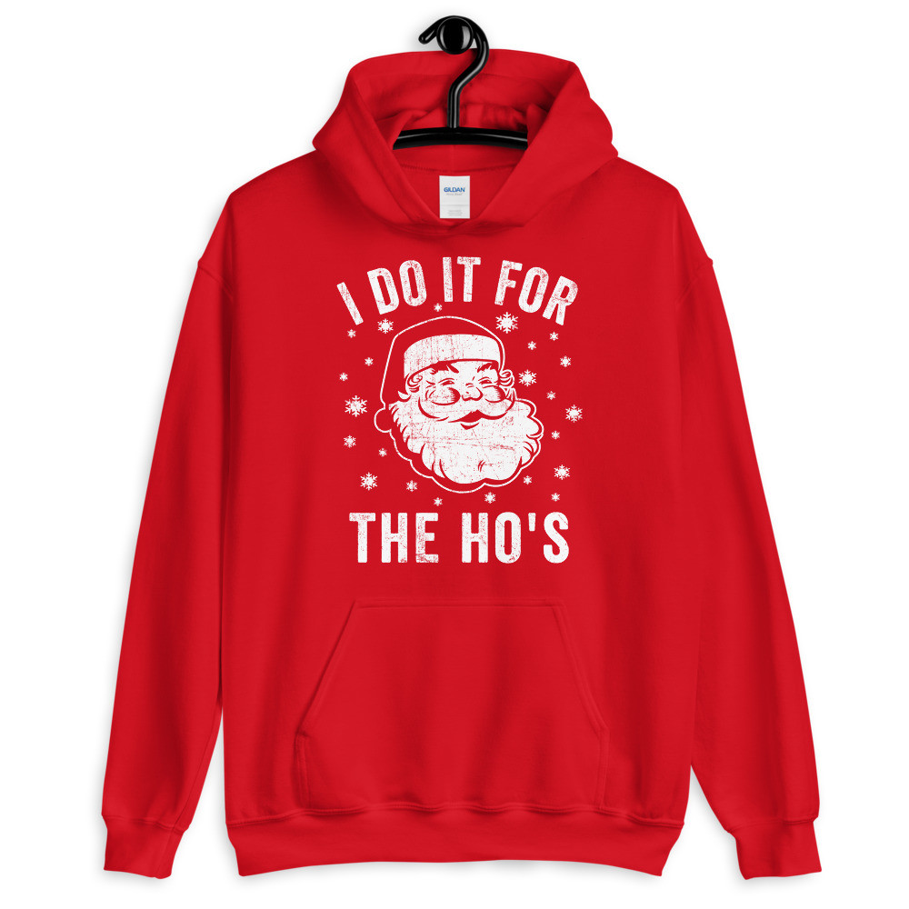 I Do it for the Ho's - Unisex Hoodie