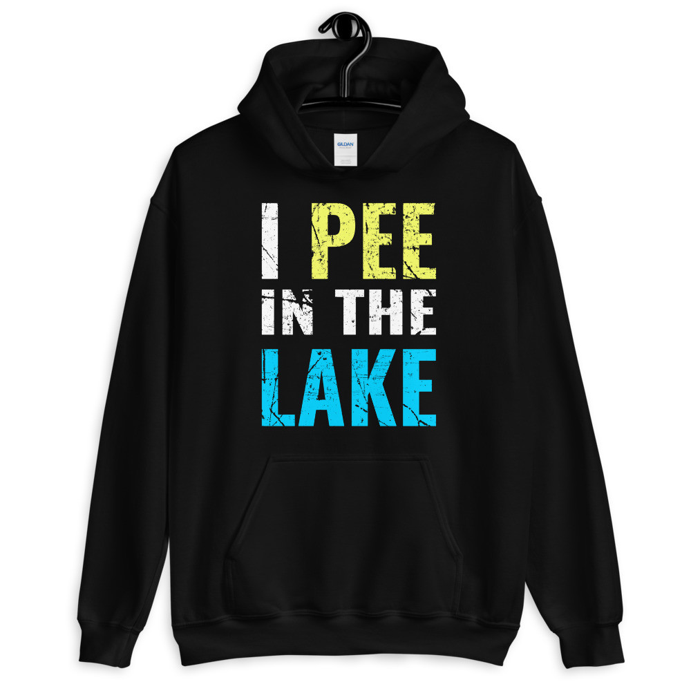 I Pee in the Lake - Unisex Hoodie