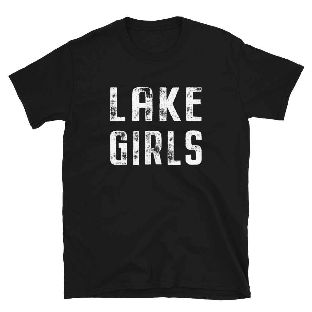 Lake Girls - Unisex T-Shirt