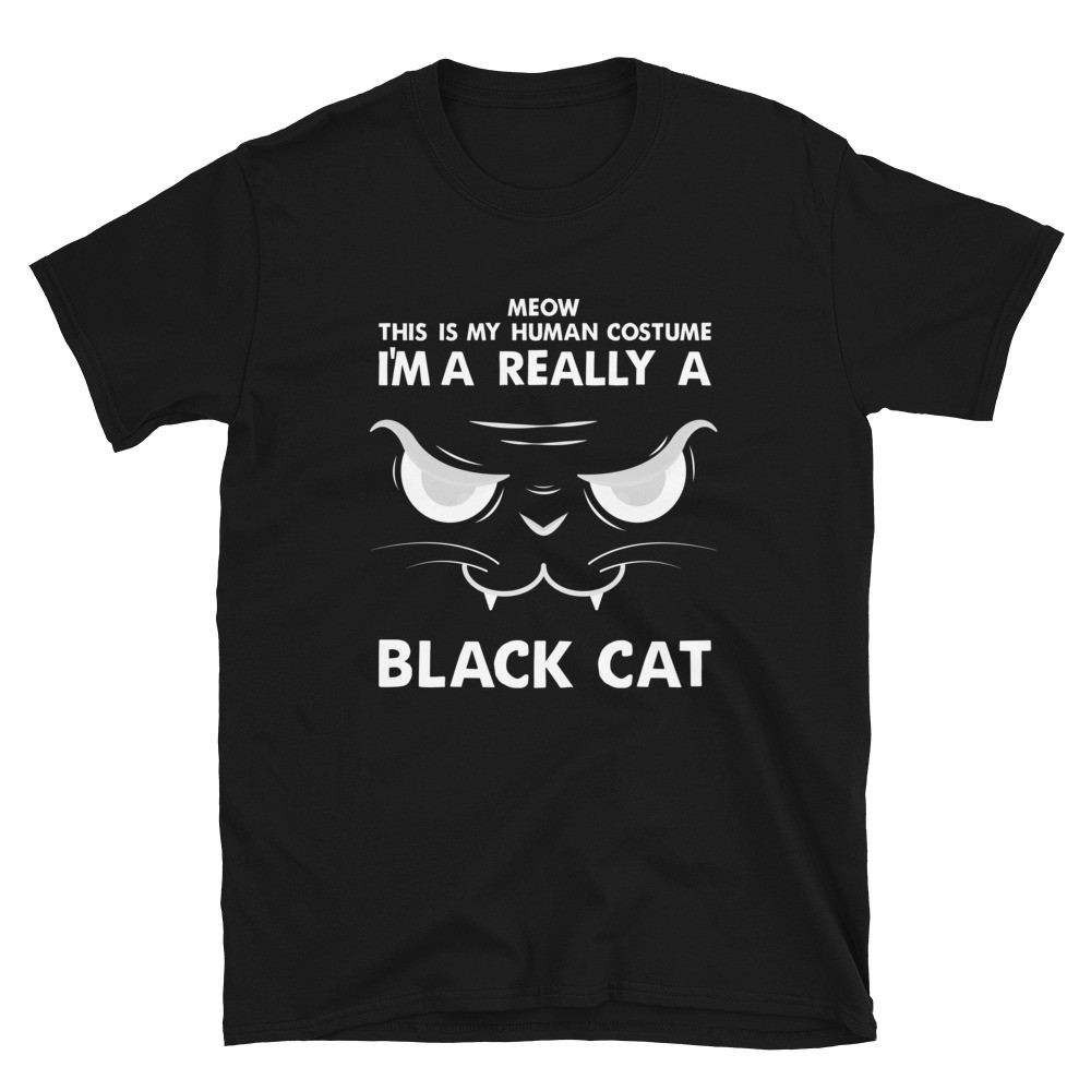 I'm Really a Black Cat - Unisex T-Shirt