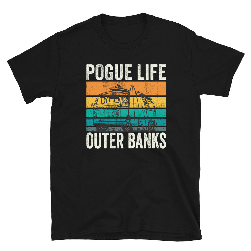 Pogue Life Outer Banks -  Unisex T-Shirt