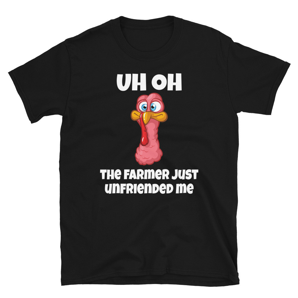 Uh Oh Turkey - Unisex T-Shirt