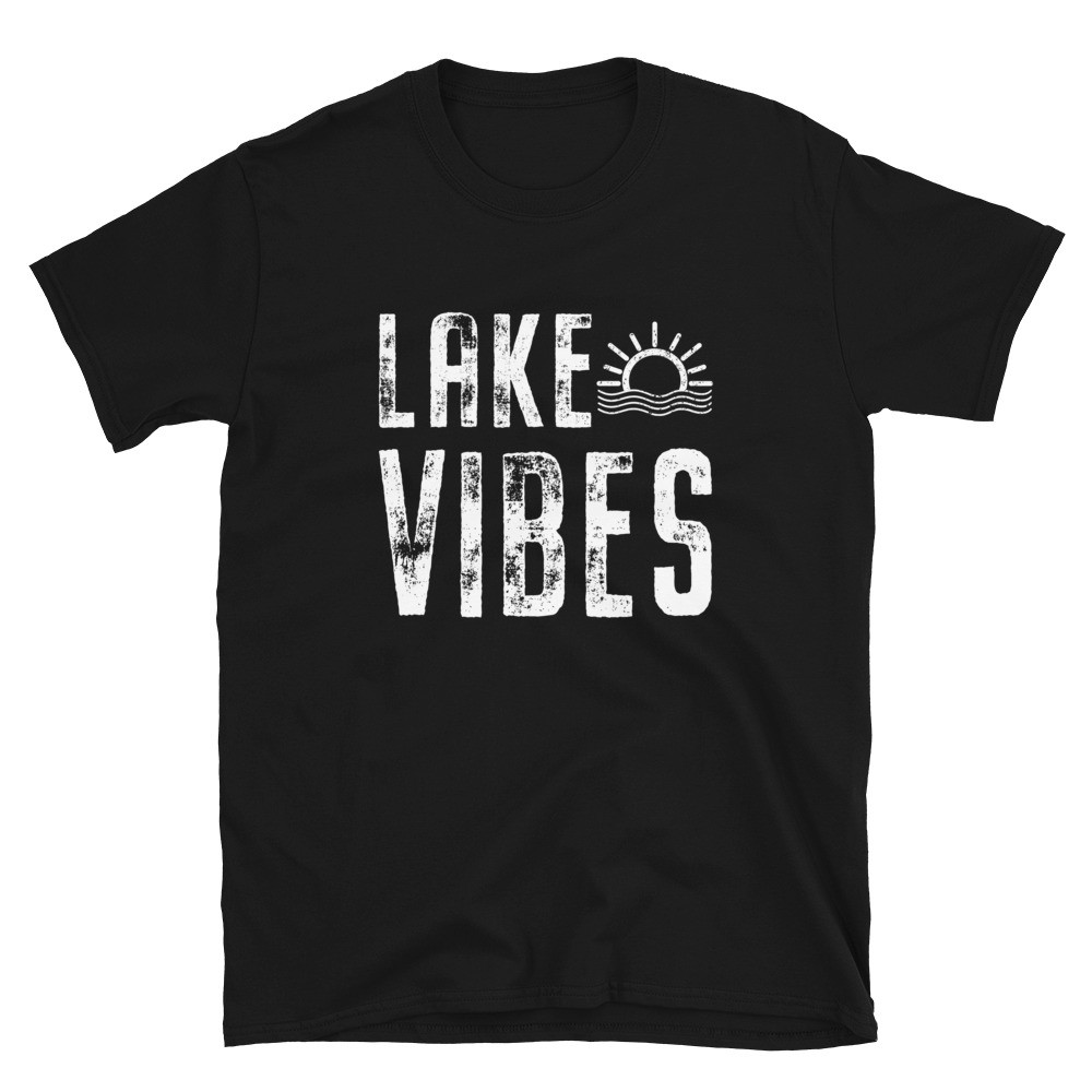 Lake Vibes - Unisex T-Shirt