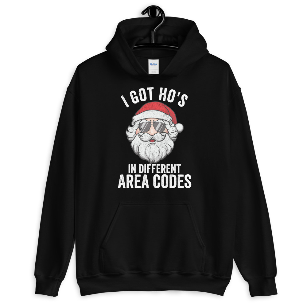 I Got Ho's In Different Area Codes - Unisex Hoodie
