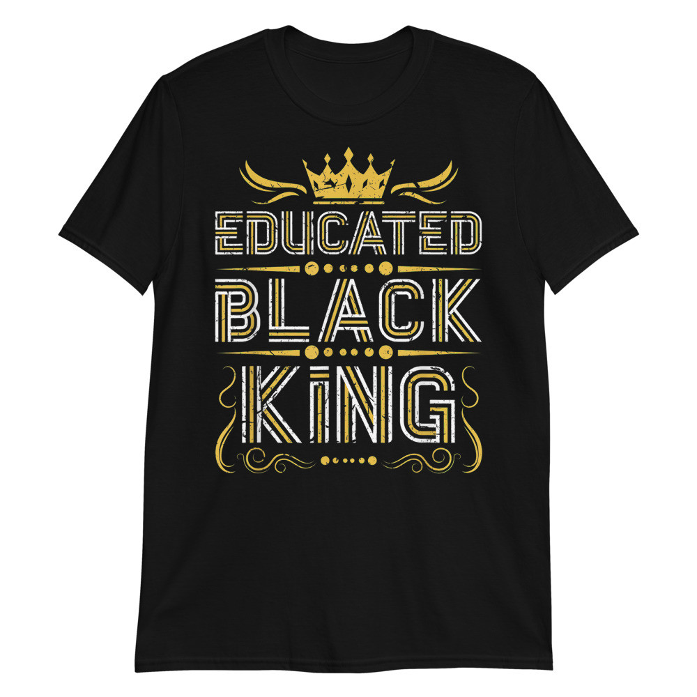 Educated Black King Unisex T-Shirt