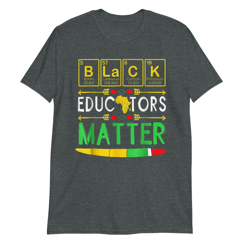 Black Educators Matter Unisex T-Shirt