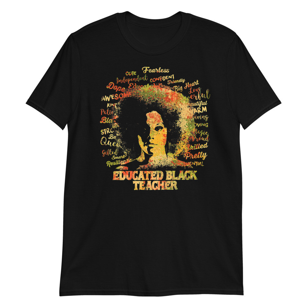 Educated Black Teacher Unisex T-Shirt