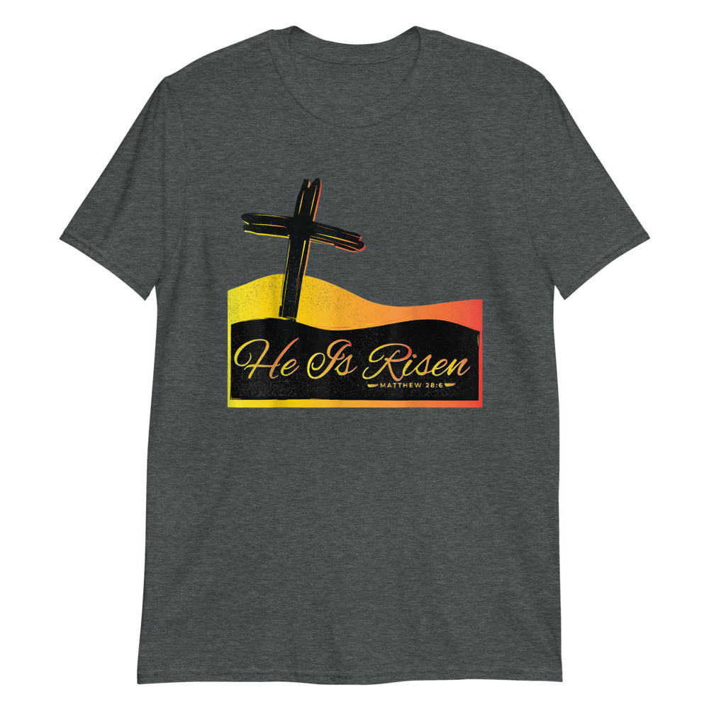 He is Risen Unisex T-Shirt