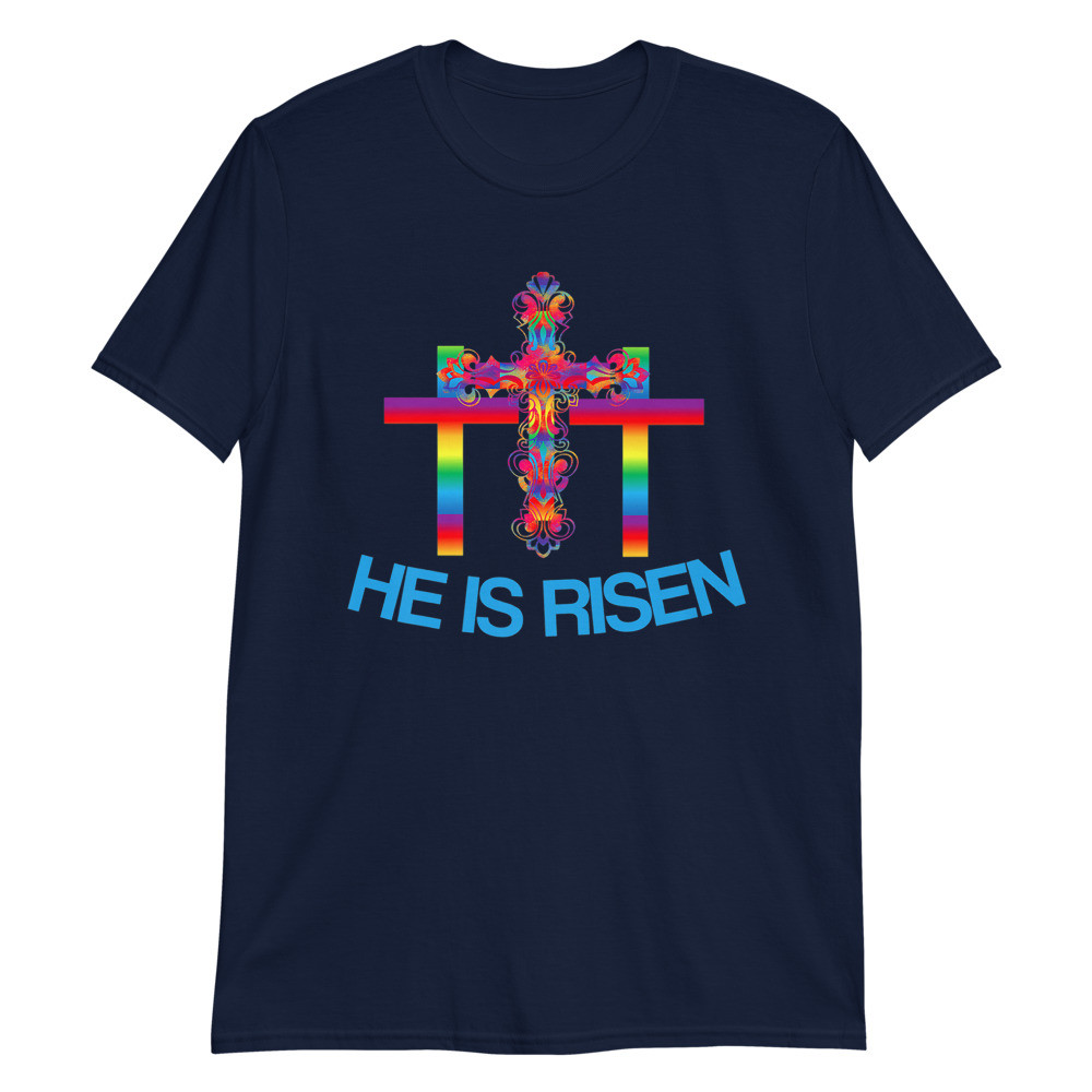He is Risen Unisex T-Shirt