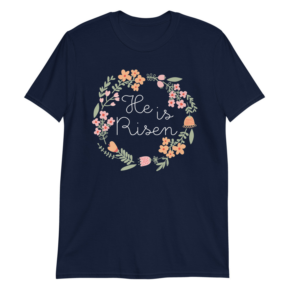 He is Risen Easter Christian Unisex T-Shirt