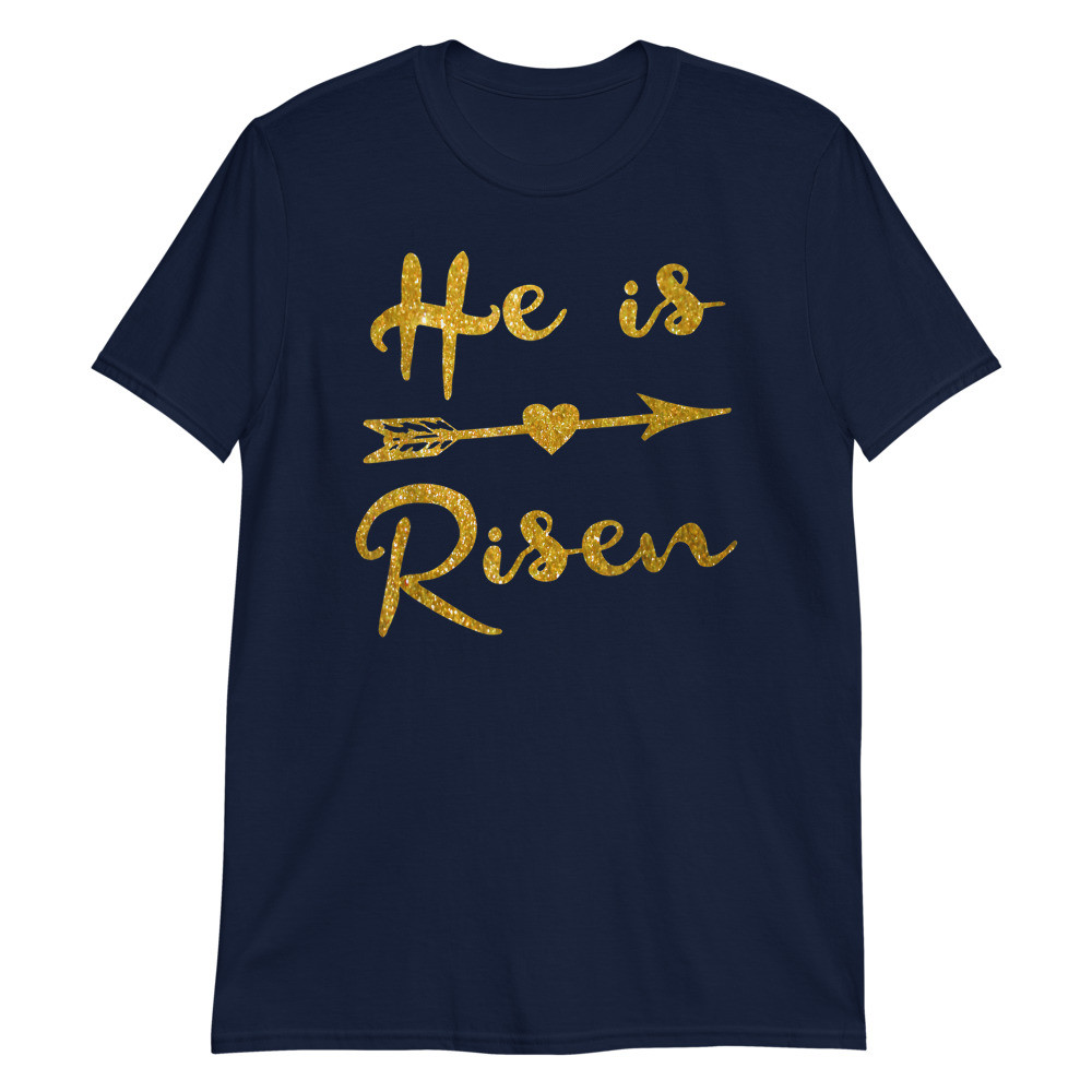 He is Risen Christian Graphic Faith Easter Unisex T-Shirt