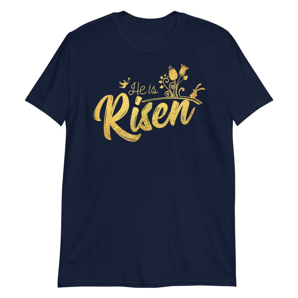 He Is Risen Christian For Easter Wear Unisex T-Shirt