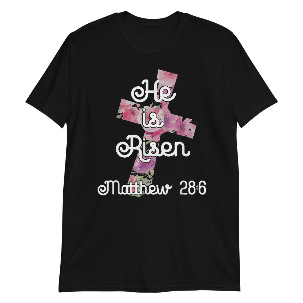 Easter Christian He is Risen Floral Cross Adults Kids Unisex T-Shirt