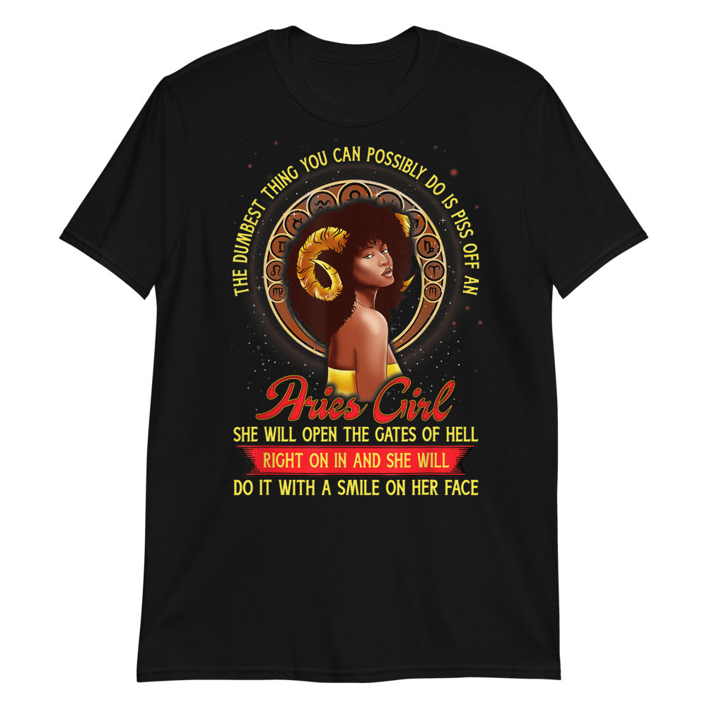 Aries Zodiac Birthday Dumbest Thing Piss Off A Black Queen Unisex T-Shirt