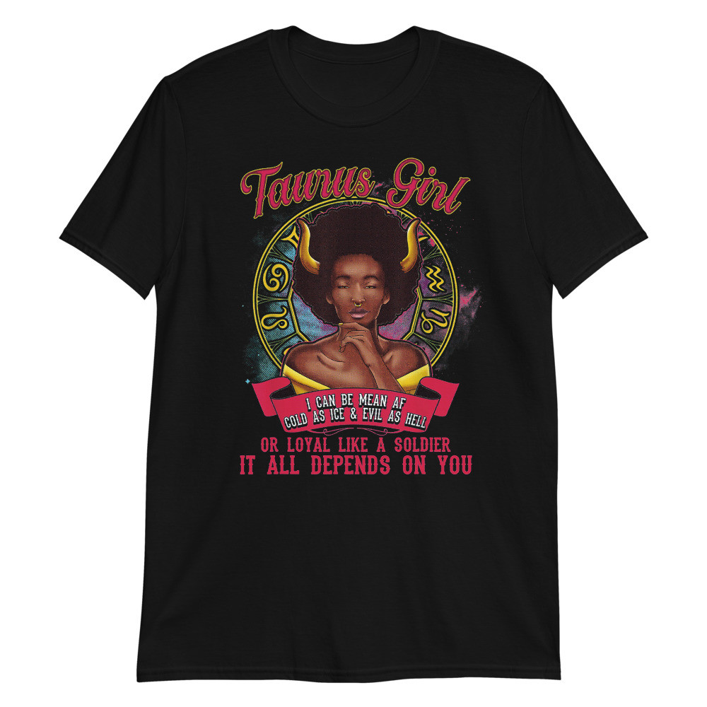 Taurus Zodiac Birthday Shirt Black Queen Mean Unisex T-Shirt