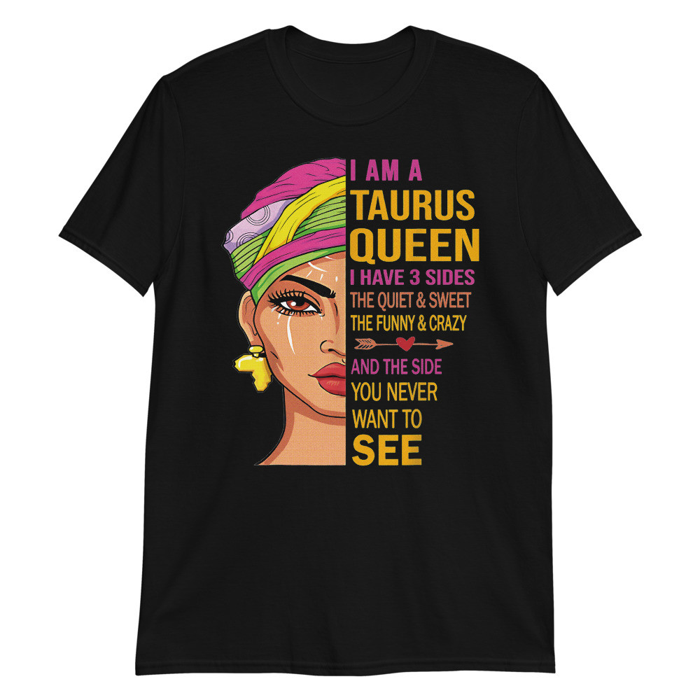 Taurus Zodiac Birthday Gift Taurus Queen Unisex T-Shirt